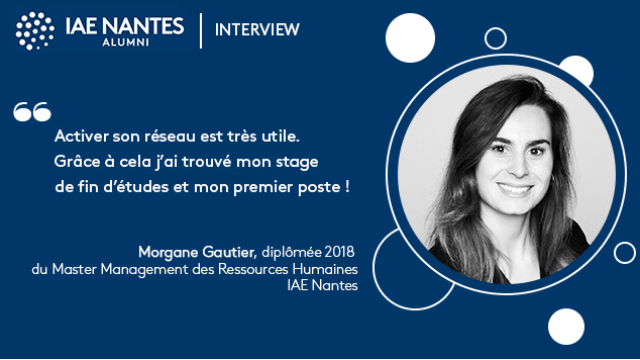 Rencontre avec Morgane GAUTIER, diplômée 2018 du master MRH et grande utilisatrice de la plateforme Alumni IAE Nantes