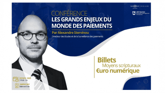 Les grands enjeux du monde des paiements | Conférence IAE Nantes & Banque de France