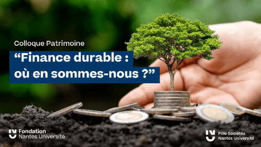 Finance durable : Colloque Patrimoine IAE Nantes / Faculté de droit